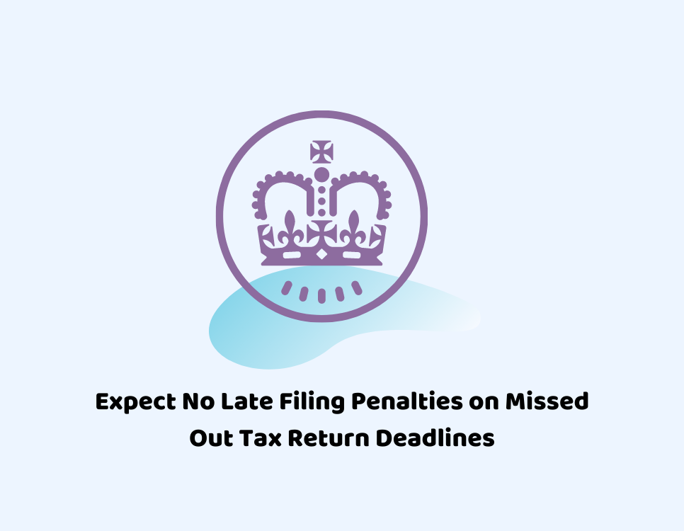 Expect No Late Filing Penalties on Missed Out Tax Return Deadlines