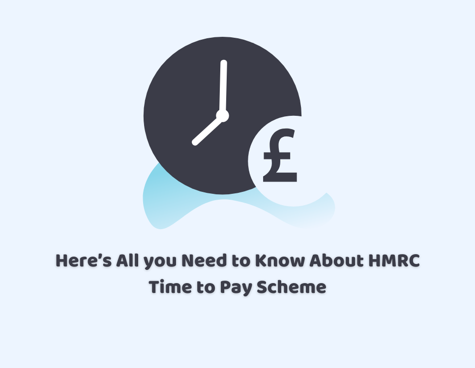 Here’s All you Need to Know About HMRC Time to Pay Scheme 