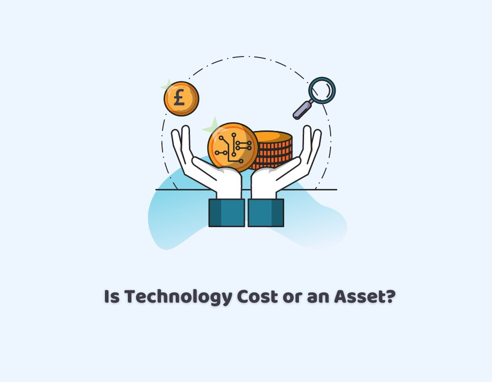 Technology Cost or an Asset