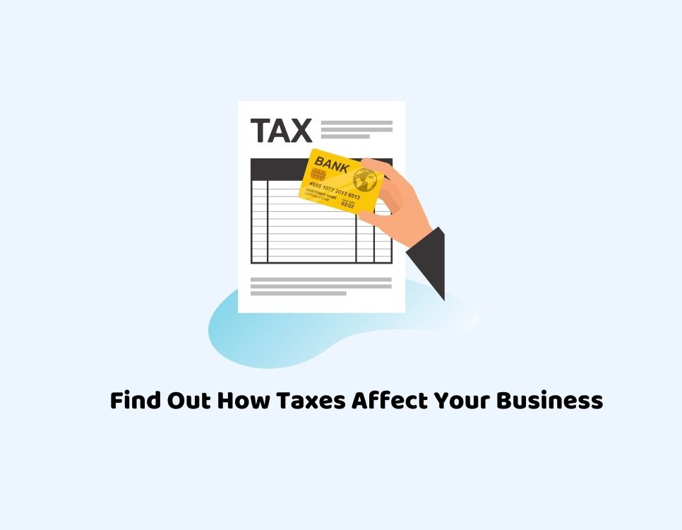 how does tax affect a business