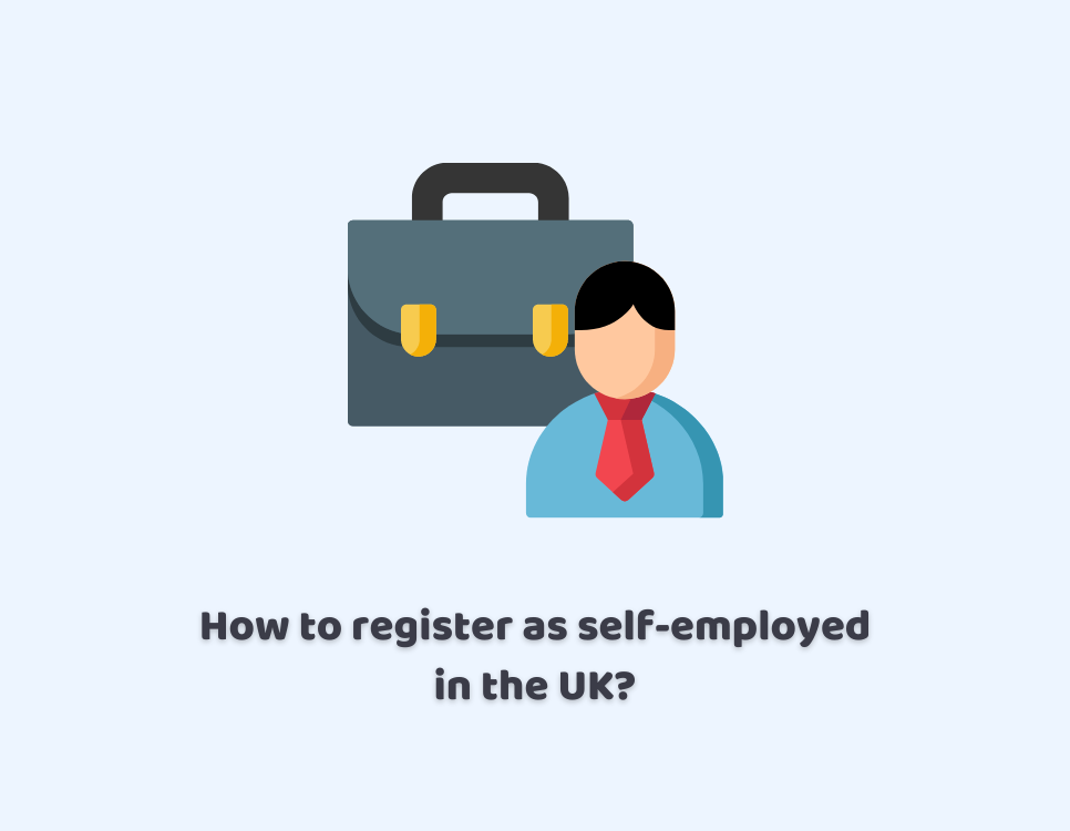 How to Register as Self-Employed in the UK?