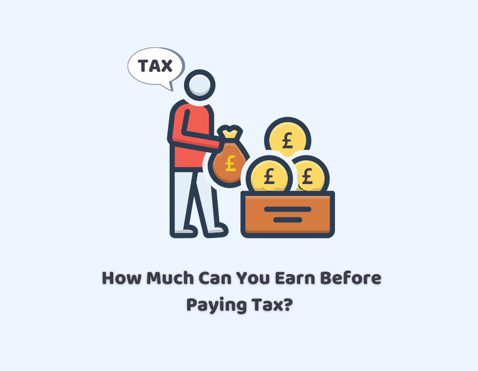 How Much Can You Earn Before Paying Tax?