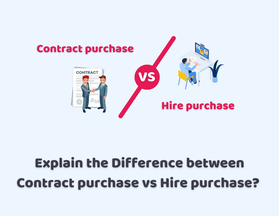 Contract purchase vs Hire purchase