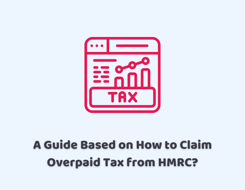 a-guide-based-on-how-to-claim-overpaid-tax-from-hmrc-cruseburke