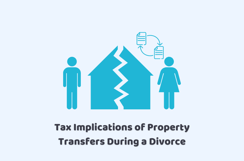 tax on property transfer during a divorce
