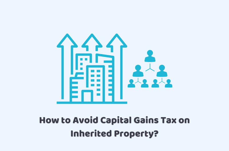 how to avoid capital gains tax on inherited property