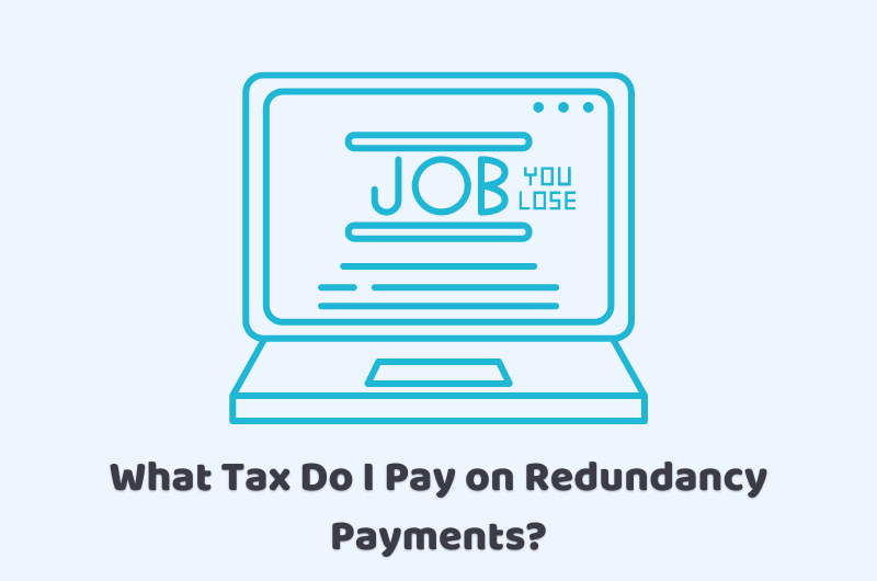 What Tax Do I Pay on Redundancy Payments?