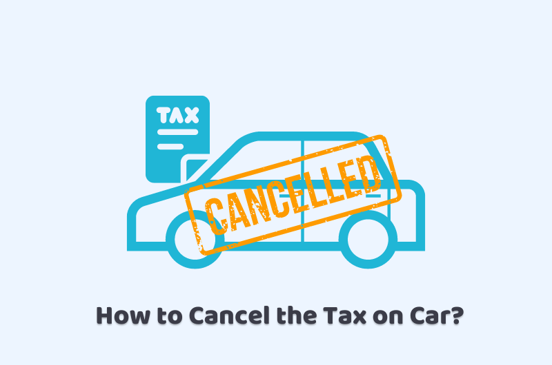 cancel the tax on car