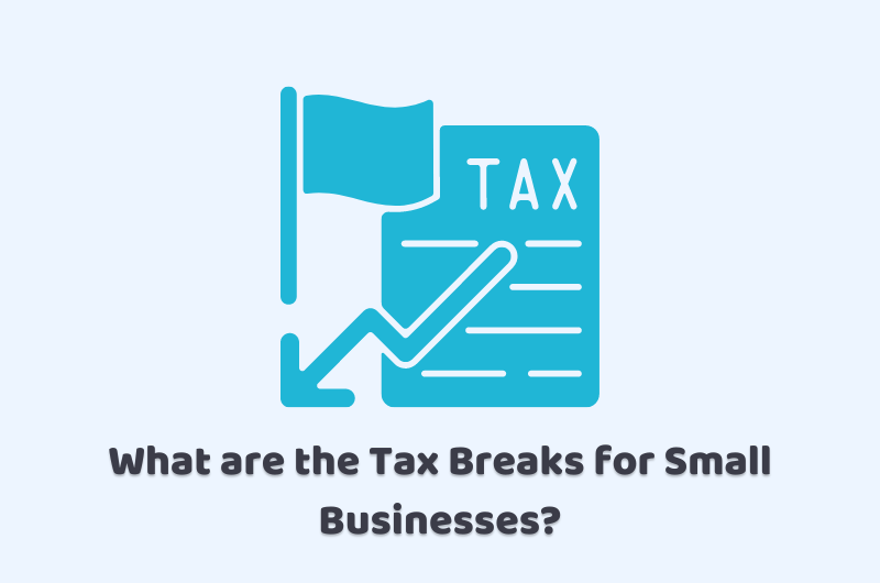 tax breaks for small businesses