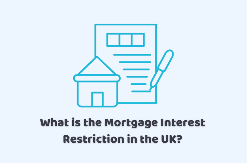 What is the Mortgage Interest Restriction in the UK?