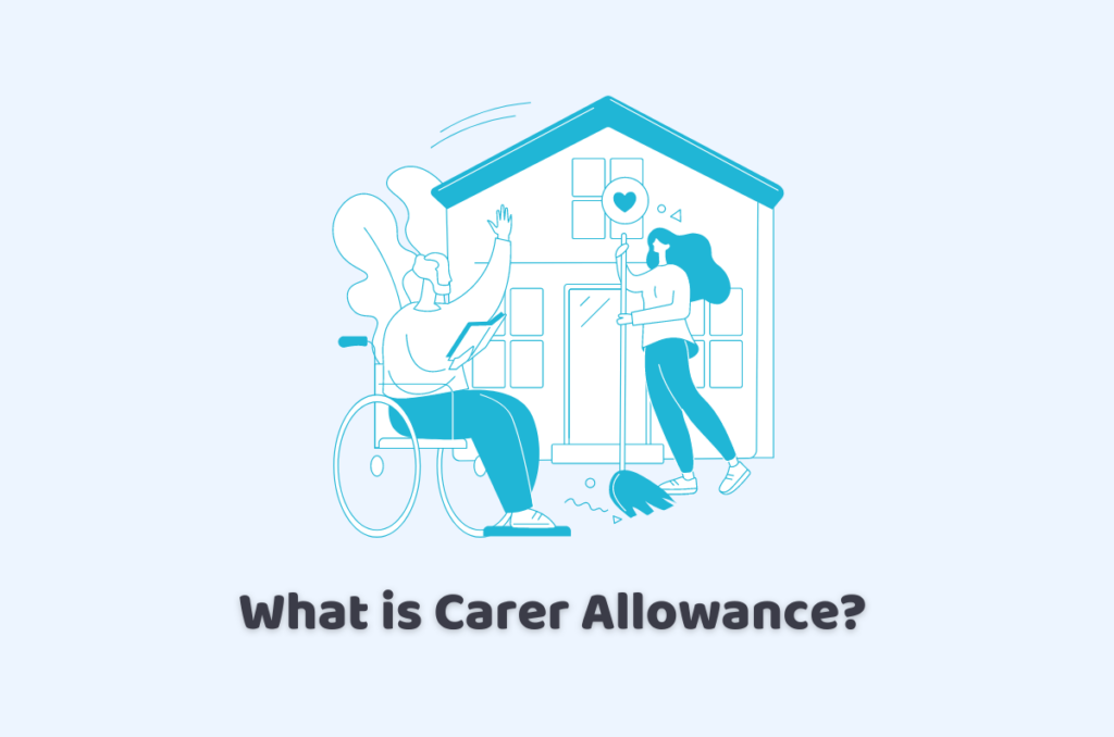 What is Carer Allowance?