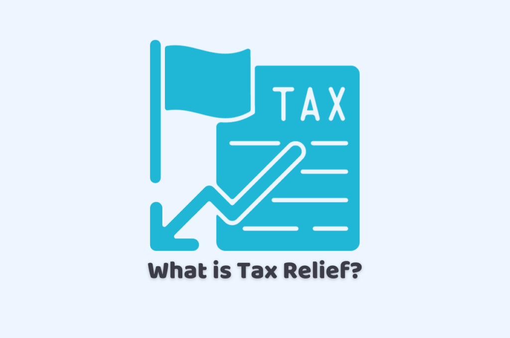 What is Tax Relief?