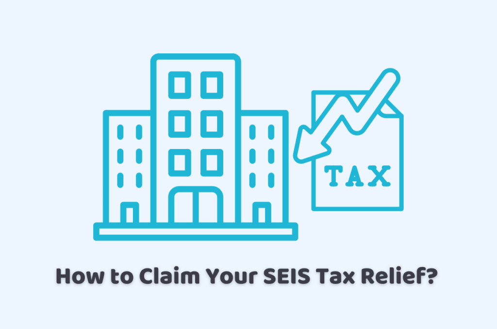 How to Claim Your SEIS Tax Relief?