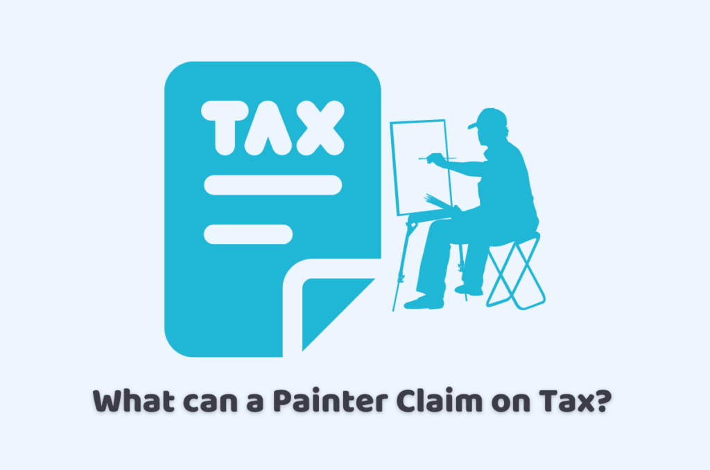 What can a Painter Claim on Tax?