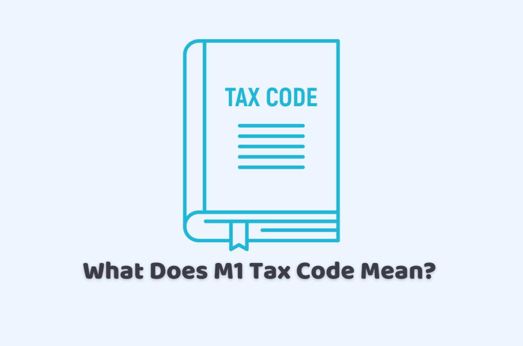 What Does M1 Tax Code Mean?