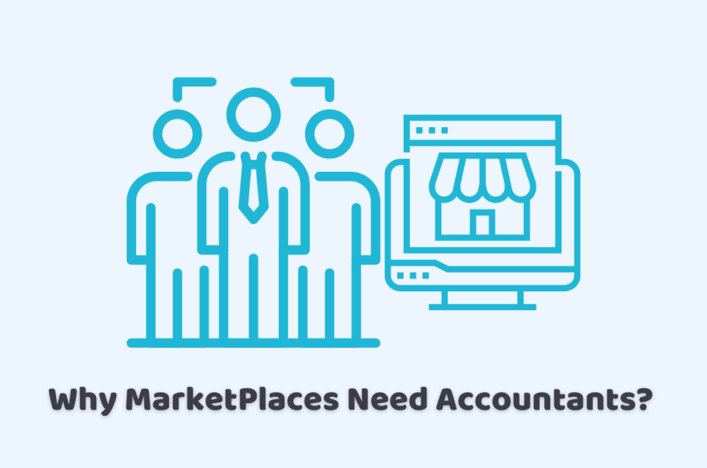 Why MarketPlaces Need Accountants?