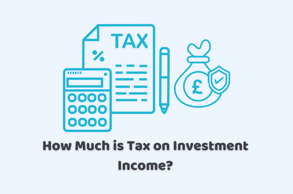 How Much is Tax on Investment Income?