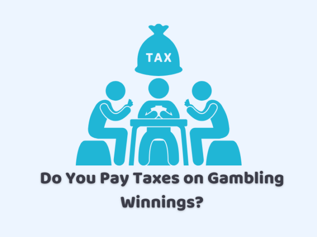 Do I have to Pay Tax on Gambling Winnings?