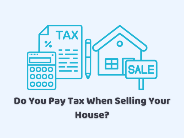 Do You Pay Tax When Selling Your House?