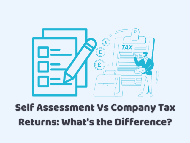 Self Assessment Vs Company Tax Returns: What’s the Difference?