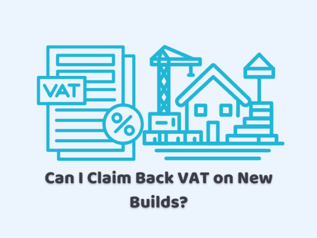 Can I Claim Back VAT on New Builds?