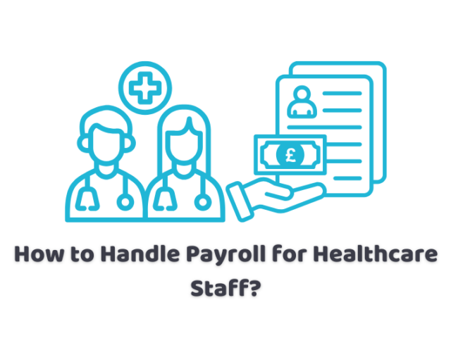 How To Handle Payroll For Healthcare Staff?