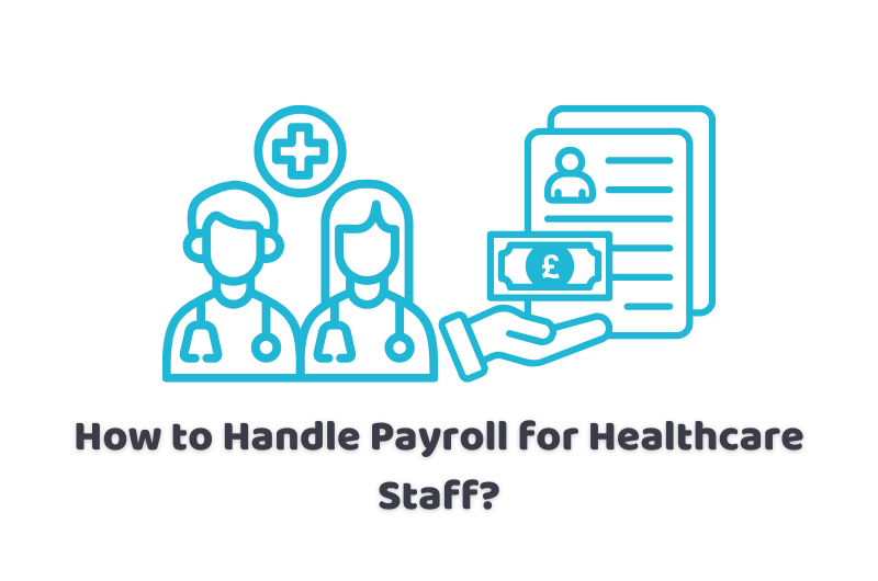 how to handle payroll for healthcare staff