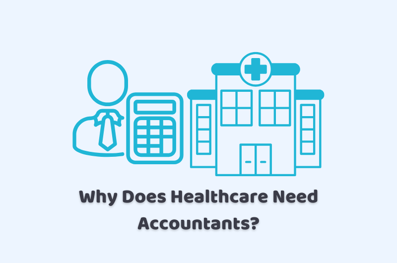 why healthcare need accountants
