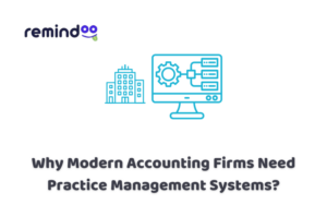 Accounting Firms Need Practice Management Systems