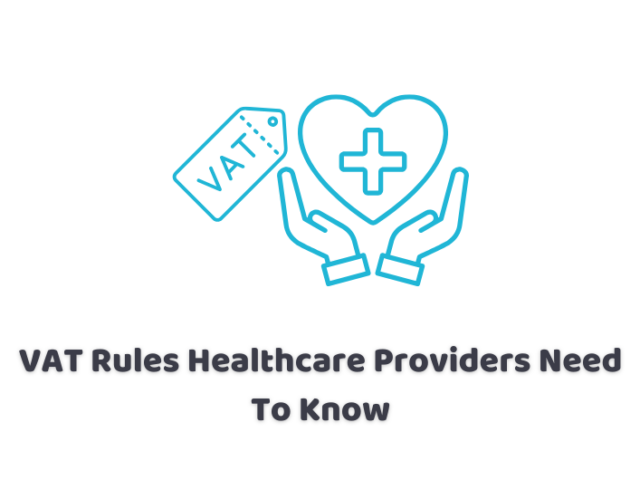 VAT Rules Healthcare Providers Need To Know