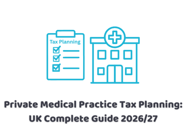 Private Medical Practice Tax Planning: UK Complete Guide 2026/27
