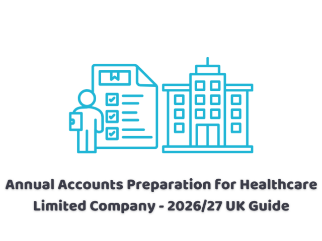 Annual Accounts Preparation for Healthcare Limited Company – 2026/27 UK Guide