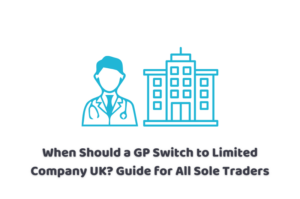 GP switch to limited company UK