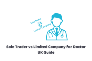 Sole Trader vs Limited Company for Doctor