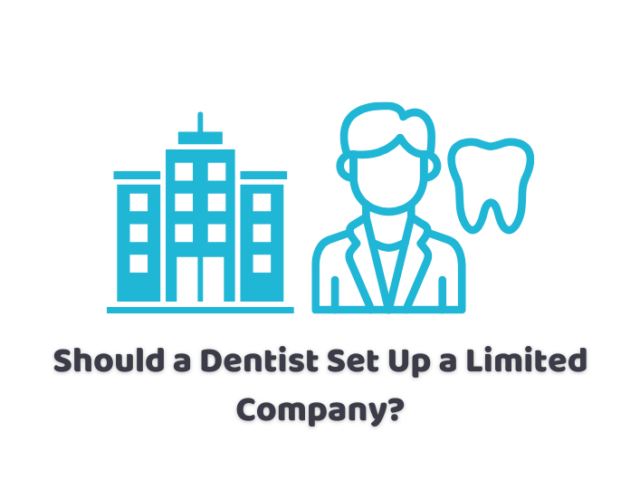 Should a Dentist Set Up a Limited Company?