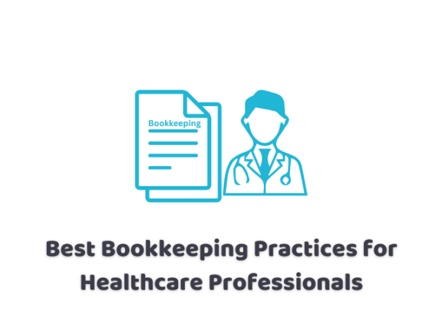 Best Bookkeeping Practices for Healthcare Professionals