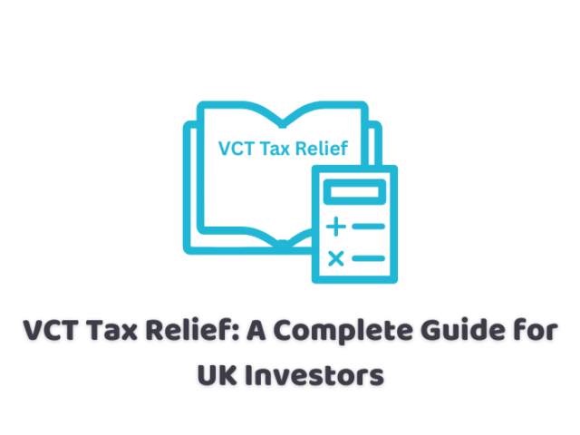 VCT Tax Relief: A Complete Guide for UK Investors