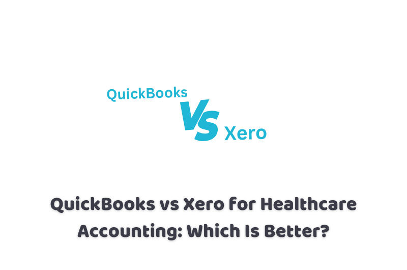 QuickBooks vs Xero healthcare accounting