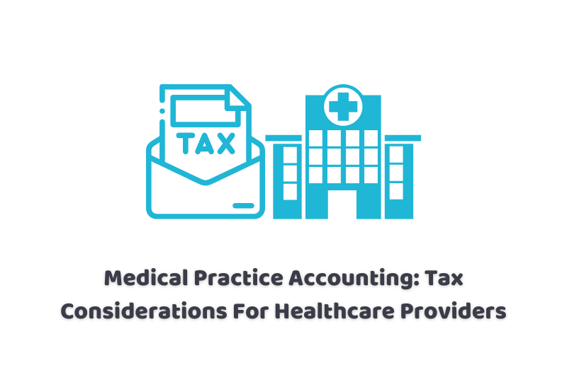 medical practice accounting tax considerations